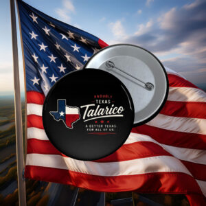 Proudly Texas Talarico Button