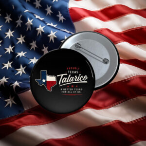 Proudly Texas Talarico Button