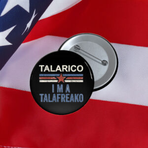 Talafreako Button Funny Political Campaign Pin