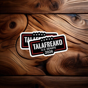 Talafreako U.S. Senate 2026 Campaign Sticker