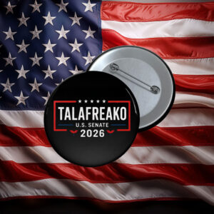 Talafreako U.S. Senate 2026 Supporter Pin