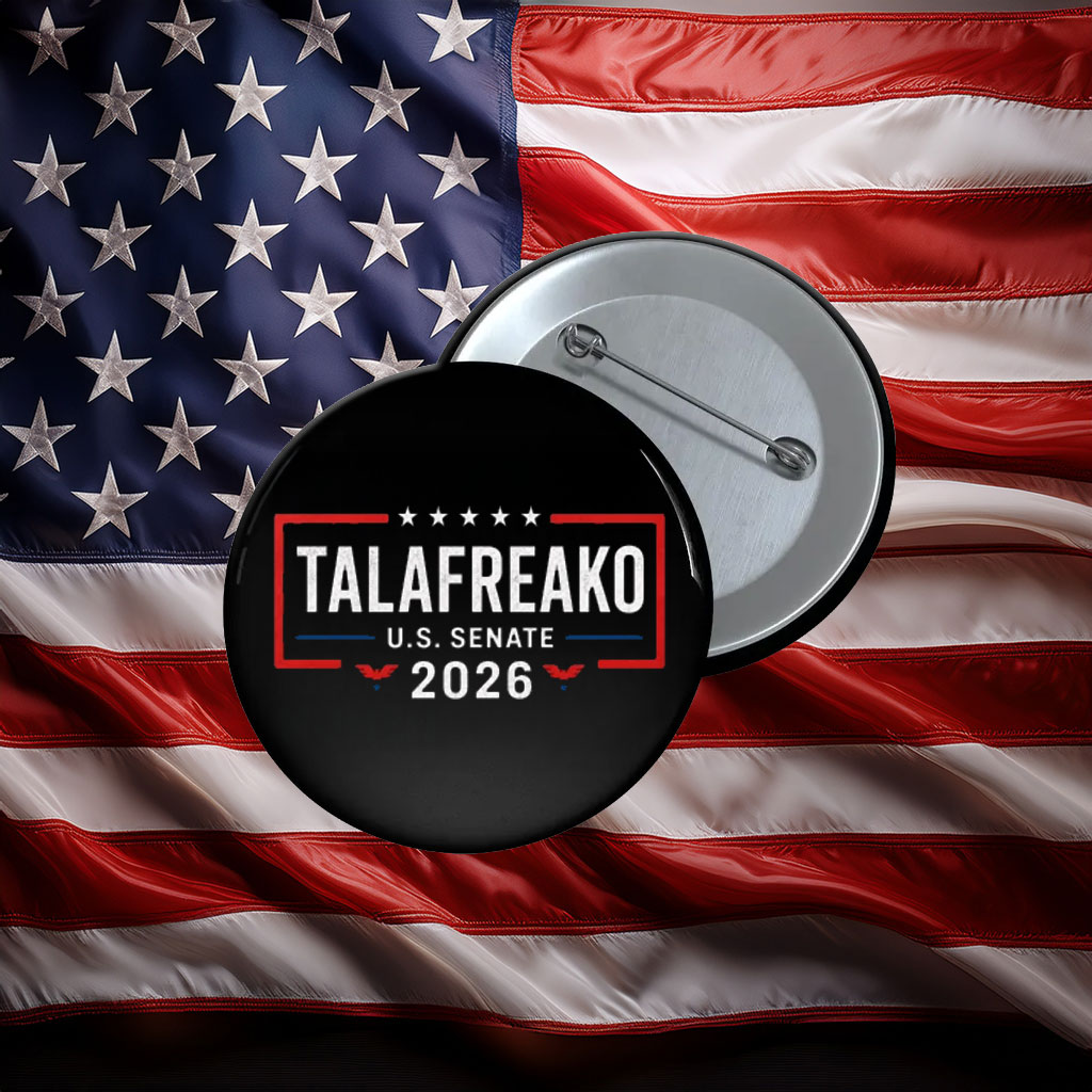 Talafreako U.S. Senate 2026 Supporter Pin