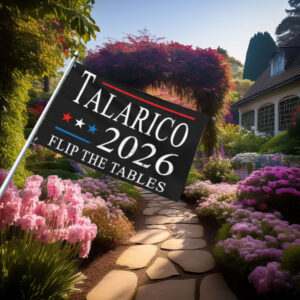 Talarico 2026 Flip The Tables Campaign 2026 Flag