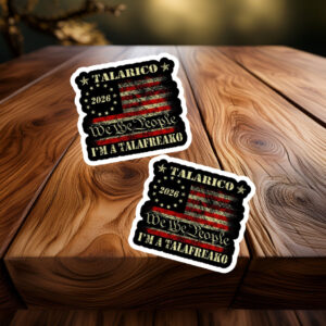 Talarico 2026 We The People I’m A Talafreako Sticker