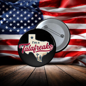 Talarico For Senate 2026 I'm a Talafreako Texas Button