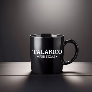Talarico For Texas Campaign Coffee Mug