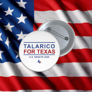 Talarico For Texas U.S. Senate 2026 Campaign Pin