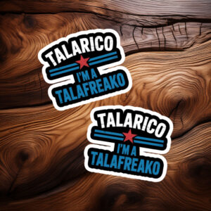 Talarico I’m A Talafreako Patriotic Star Sticker