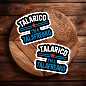 Talarico I’m A Talafreako Patriotic Star Sticker