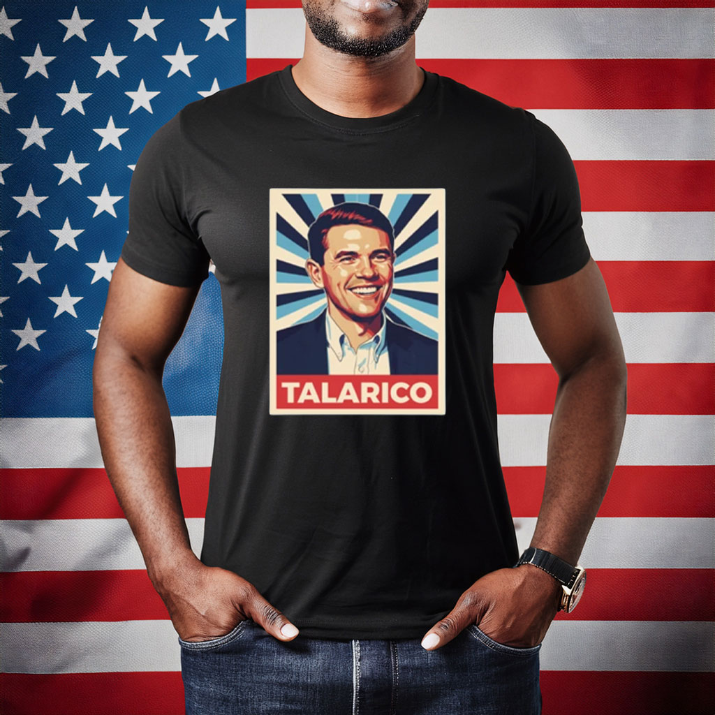 Talarico T Shirt Political Supporter Graphic Tee