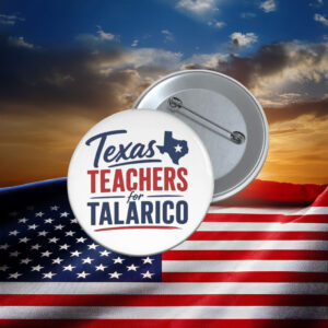 Texas Teachers for Talarico Button
