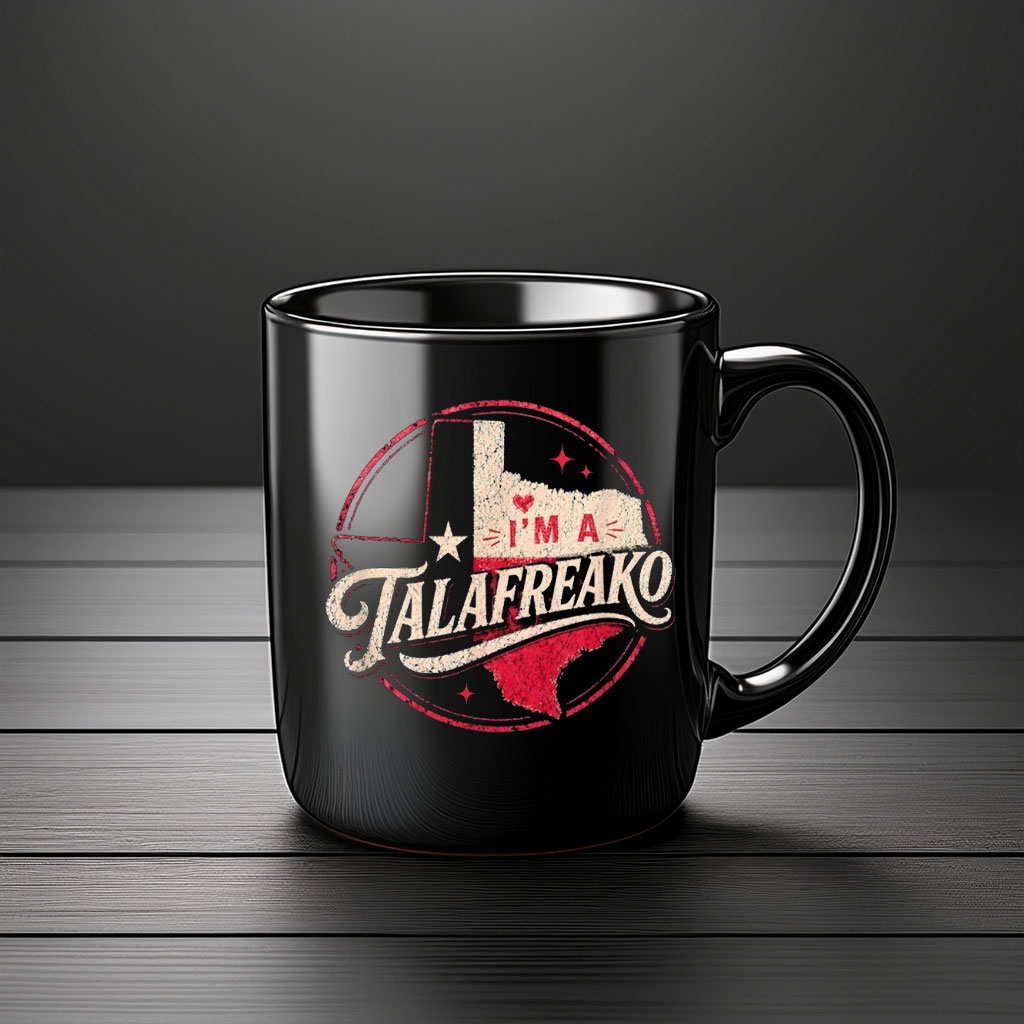 Vintage I'm A Talafreako Texas Graphic Mug